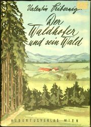 Der Waldhofer und sein Wald